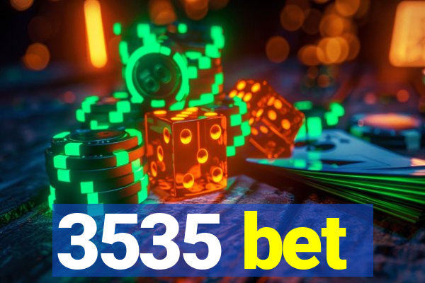 3535 bet